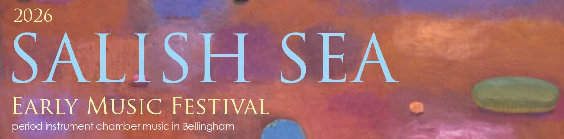 Bellingham's Salish Sea Early Music Festival