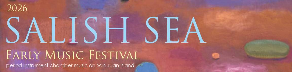 San Juan Island's Salish Sea Early Music Festival