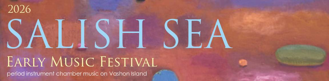 Vashon Island's Salish Sea Early Music Festival