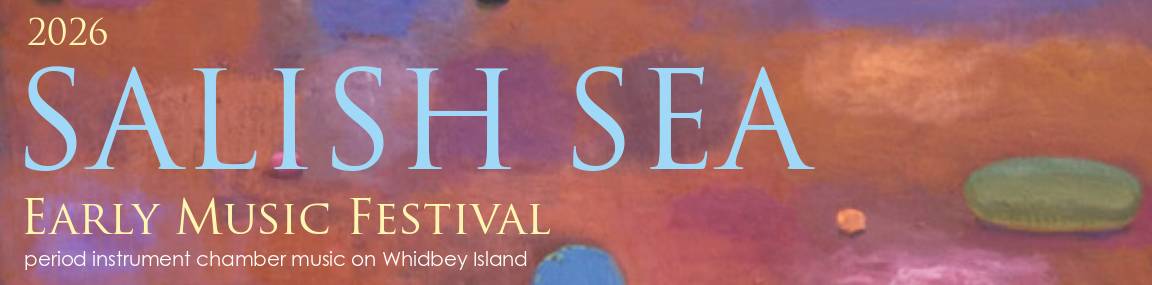 Whidbey Island's Salish Sea Early Music Festival